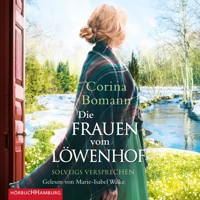 Die Frauen vom Löwenhof – Solveigs Versprechen (Die Löwenhof-Saga 3) - Corina Bomann - Hörbuch