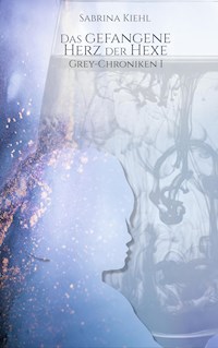 Das gefangene Herz der Hexe - Sabrina Kiehl - E-Book