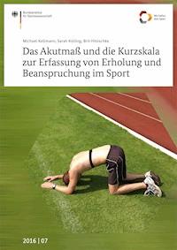 Das Akutmaß und die Kurzskala zur Erfassung von Erholung und Beanspruchung im Sport - Michael Kellmann - E-Book
