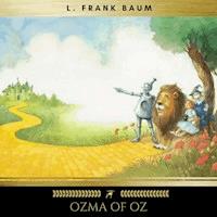 Ozma of Oz - L. Frank Baum - Hörbuch