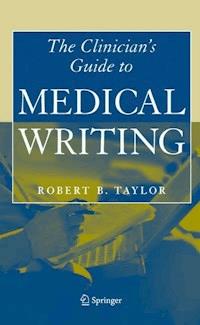 Clinician's Guide to Medical Writing - Robert B. Taylor - E-Book