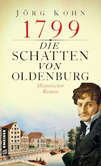 1799 - Die Schatten von Oldenburg - Jörg Kohn - E-Book