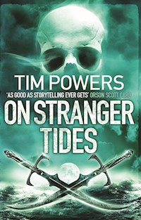 On Stranger Tides - Tim  Powers - E-Book