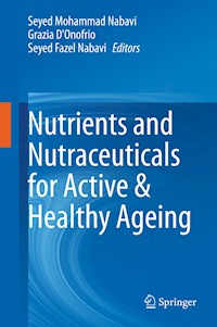 Nutrients and Nutraceuticals for Active & Healthy Ageing -  - E-Book