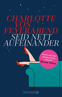 Seid nett aufeinander - Charlotte von Feyerabend - E-Book