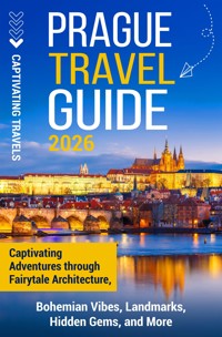 Prague Travel Guide - Captivating Travels - E-Book