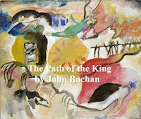 The Path of the King - John Buchan - E-Book