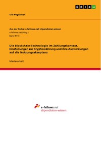 Die Blockchain-Technologie im Zahlungskontext. Einstellungen zur Kryptowährung und ihre Auswirkungen auf die Nutzungsakzeptanz - Ole Wegeleben - E-Book