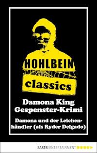 Hohlbein Classics - Damona und der Leichenhändler - Wolfgang Hohlbein - E-Book