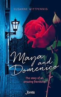 Maya and Domenico: The story of an amazing friendship - Susanne Wittpennig - E-Book