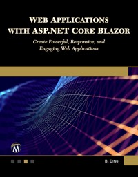Web Applications with ASP.NET Core Blazor - Brian Ding - E-Book
