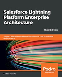 Salesforce Lightning Platform Enterprise Architecture - Andrew Fawcett - E-Book