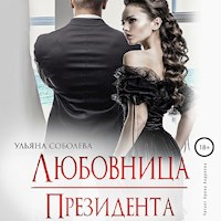 Любовница президента - Ульяна Соболева - Hörbuch