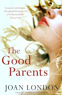 The Good Parents - Joan London - E-Book