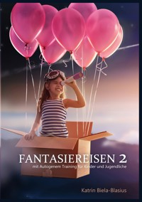 Fantasiereisen 2 - Katrin Biela-Blasius - E-Book