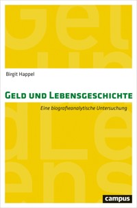 Geld und Lebensgeschichte - Birgit Happel - E-Book