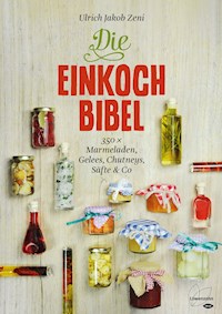 Die Einkoch-Bibel - Ulrich Jakob Zeni - E-Book