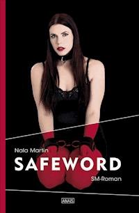 Safeword - Nala Martin - E-Book