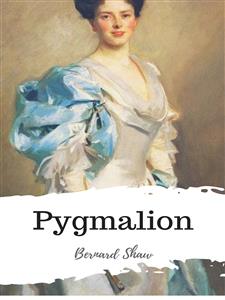 Pygmalion - Bernard Shaw - E-Book