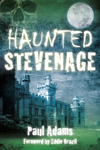 Haunted Stevenage - Paul Adams - E-Book