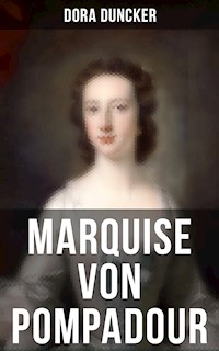 Marquise von Pompadour - Dora Duncker - E-Book