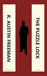 The Puzzle Lock - R. Austin Freeman - E-Book