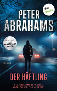 Der Häftling - Peter Abrahams - E-Book