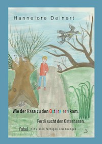 Wie der Hase zu den Ostereiern kam - Hannelore Deinert - E-Book