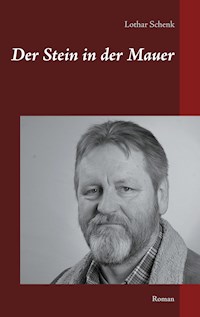 Der Stein in der Mauer - Lothar Schenk - E-Book