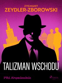 Talizman wschodu - Zygmunt Zeydler-Zborowski - E-Book