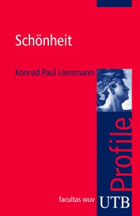 Schönheit - Konrad Paul Liessmann - E-Book