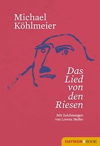 Das Lied von den Riesen - Michael Köhlmeier - E-Book