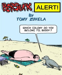 BERSERK ALERT! Book 4 - Tony Zuvela - E-Book