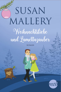 Weihnachtsliebe und Lamettazauber - Susan Mallery - E-Book