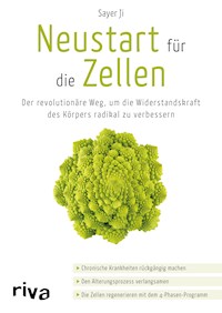 Neustart für die Zellen - Sayer Ji - E-Book