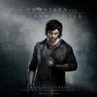 Schicksalsfäden - Die Chroniken der Seelenwächter, Band 2 (Ungekürzt) - Nicole Böhm - Hörbuch