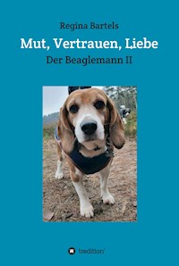 Mut, Vertrauen, Liebe - Regina Bartels - E-Book