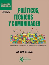 Políticos, técnicos y comunidades - Adolfo Eslava Gómez - E-Book