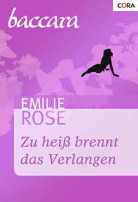 Zu heiß brennt das Verlangen - Emilie Rose - E-Book