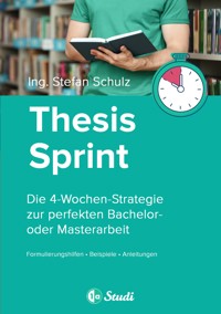 Thesis-Sprint: Abschlussarbeit in 4 Wochen - 1a-Studi GmbH - E-Book