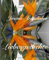 Liebesgedichte - Joana Angelides - E-Book