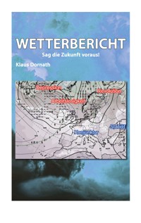 Wetterbericht - Klaus Dornath - E-Book