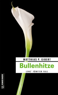 Bullenhitze - Matthias P. Gibert - E-Book
