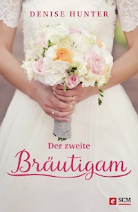Der zweite Bräutigam - Denise Hunter - E-Book