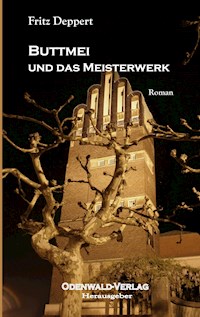 Buttmei und das Meisterwerk - Fritz Deppert - E-Book