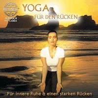 Yoga für den Rücken - Für innere Ruhe & einen starken Rücken - Canda - Hörbuch