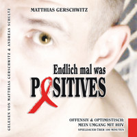 Endlich mal was Positives - Matthias Gerschwitz - Hörbuch