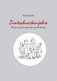 Zimtschneckenjahre - Saskia Geisler - E-Book