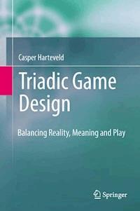 Triadic Game Design - Casper Harteveld - E-Book