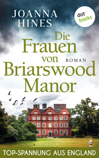 Die Frauen von Briarswood Manor - Joanna Hines - E-Book